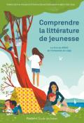 Comprendre la littérature de jeunesse : le livre du MOOC de l'Université de Liège, CENTI, Valérie, D'ANNA Vincianne, DELBRASSINE, Daniel, DOZO, Björn-Olav, Livre jeunesse