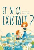 Et si ça existait ?, Marie Colot, Ian de Haes, livre jeunesse