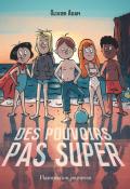 Des pouvoirs pas super, Olivier Adam, livre jeunesse