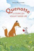 Quenotte : la souris qui voulait savoir lire, Catherine Metzmeyer, Kiko, livre jeunesse