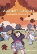 Assignée garçon : ambiance trans de feu, Sophie Labelle, livre jeunesse