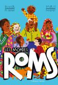 Les mondes des Roms, Olivier Peyroux, Marie Mignot, livre jeunesse