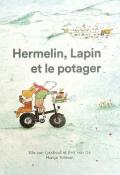 Hermelin, Lapin et le potager, Elle van Lieshout, Erik van Os, Marije Tolman, livre jeunesse