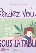 Rendez-vous sous la table, Anne Loyer, Lili la baleine, livre jeunesse