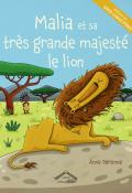 Malia et sa très grande majesté le lion - version gros caractères, Anne Derenne, livre jeunesse