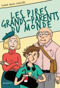 Les pires grands-parents du monde,  Sophie Rigal-Goulard, livre jeunesse