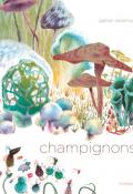 Champignons, Gaëtan Dorémus, livre jeunesse