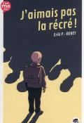 J'aimais pas la récré !, Erik Poulet-Reney, livre jeunesse