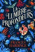 La lumière des profondeurs, Frances Hardinge, livre jeunesse