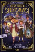 Les mondes de Chrestomanci (T. 1). Ma sœur est une sorcière, Diana Wynne Jones, livre jeunesse