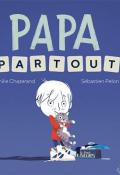 Papa Partout, Emilie Chazerand, Sébastien Pelon, livre jeunesse