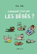 Comment on fait les bébés ?, Anna Fiske, livre jeunesse