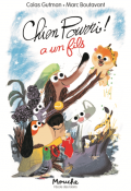 Chien Pourri ! a un fils, Colas Gutman, Marc Boutavant, livre jeunesse