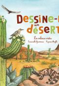 Dessine-moi un désert ! : les milieux arides, Emmanuelle Grundmann, Capucine Mazille, livre jeunesse