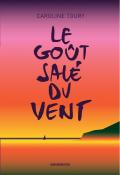 Le goût salé du vent, Caroline Toury, livre jeunesse