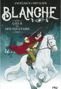 Blanche (T. 2). Coeur de mousquetaire, Angélique Chevalier, Paola Antista, livre jeunesse