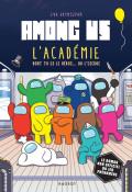 Among Us - l'académie dont tu es le héros... ou l'escroc, Eva Grynszpan, Mathieu Derome, livre jeunesse