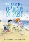 Le jour des châteaux de sable, JonArno Lawson, Qin Leng, livre jeunesse