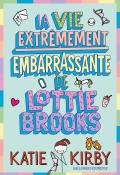 La vie extrêmement embarassante de Lottie Brooks-Katie Kirby-Livre jeunesse-Roman jeunesse