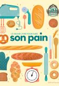 Le grand livre pour faire son pain-Lizzie Munsey-Emily Munsey-Diego Vaisberg-Livre jeunesse-Livre d'activité jeunesse