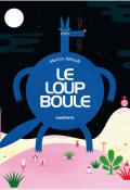 Le loup boule-Marion Jamault-Livre jeunesse