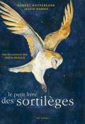 Le petit livre des sortilèges, Robert Macfarlane, Jackie Morris, livre jeunesse