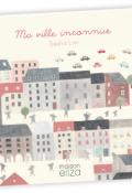 Ma ville inconnue-Seoha Lim-Livre jeunesse