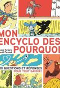 Mon encyclo des pourquoi. 200 questions et réponses pour tout savoir !