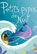 Petits pipis de nuit-Delphine Pessin-Caroline Attia-Livre jeunesse