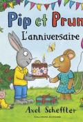 Pip et Prune. L'anniversaire, Camilla Reid, Axel Scheffler. livre jeunesse