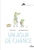 Un jour de chance-Céline Claire-Jean-Baptiste Drouot-Livre jeunesse