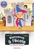 Bienvenue à l'école (T. 8). La fête de l'école, Magdalena, Emmanuel Ristord, livre jeunesse