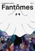 Les fabuleux cahiers (T. 2). Fantômes, Karen Gliozzo-Schmutz, Hadrien Gliozzo, livre jeunesse