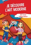 Je découvre l'art moderne, Guillaume Bottazzi, livre jeunesse