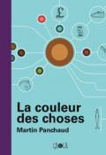 La couleur des choses, Martin Panchaud, livre jeunesse