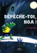 Dépêche-toi, Noa !, Loes Riphagen, livre jeunesse