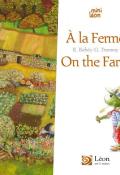 A la ferme = on the farm, Régine Bobée, Guillaume Trannoy, livre jeunesse