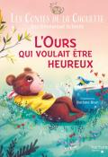 L'ours qui voulait être heureux, Eric-Emmanuel Schmitt, Barbara Brun, livre jeunesse