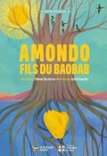 Amondo, fils du baoab, Hélène Ducharme, Judith Gueyfier, livre jeunesse