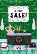 C'est sale ! La grande histoire de l'hygiène, Piotr Socha, Monika Utnik-Strugata, livre jeunesse