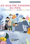 Les quatre saisons du pipa, Patrick Lacoursière, Josée Bisaillon, livre jeunesse