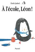 A l'école, Léon !, Emile Jadoul, livre jeunesse