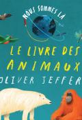 Nous sommes là - le livre des animaux, Oliver Jeffers, livre jeunesse