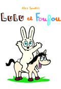Lulu et Foufou !, Alex Sanders, livre jeunesse