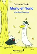 Manu et Nono. Cherchent les mots, Catharina Valckx, livre jeunesse