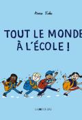 Tout le monde à l'école !, Anna Fiske, livre jeunesse