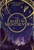 Le secret du Nightsilver, Annaliese Avery, livre jeunesse