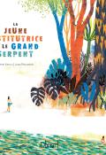 La jeune institutrice et le grand serpent, Irene Vasco, Juan Palomino, livre jeunesse