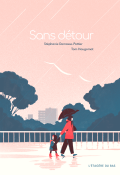 Sans détour, Stéphanie Demasse-Pottier, Tom Haugomat, livre jeunesse