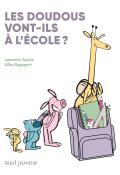 Les doudous vont-ils à l'école ?, Laurence Salaün, Gilles Rapaport, livre jeunesse